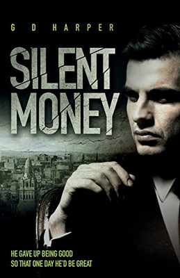 Silent Money: An Addictive Psychological Crime Thriller