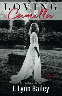 Loving Camilla (The Dillon Creek Series)