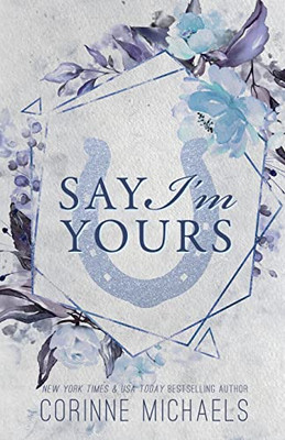 Say I'M Yours - Special Edition (Hennington Brothers Special Editions)