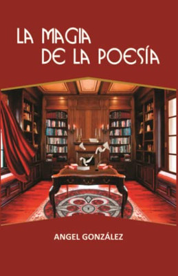 La Magia De La Poesía (Spanish Edition)