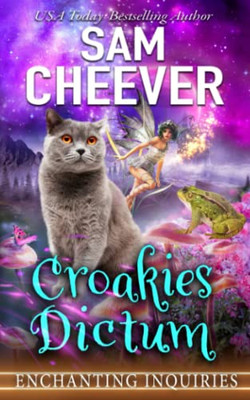 Croakies Dictum: A Magical Cozy Mystery With Talking Animals (Enchanting Inquiries)