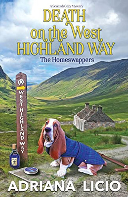 Death On The West Highland Way: A Scottish Cozy Mystery (The Homeswappers)