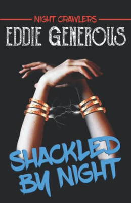 Shackled By Night (Night Crawlers)