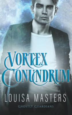 Vortex Conundrum (Ghostly Guardians)