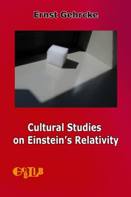 Cultural Studies On EinsteinS Relativity