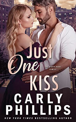 Just One Kiss: The Dirty Dares (The Kingston Family Book 6)