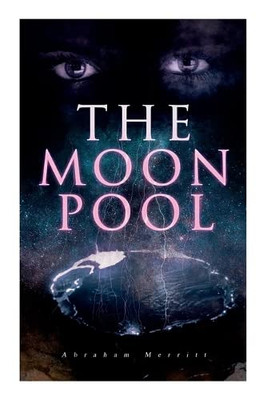 The Moon Pool: Science Fantasy Novel