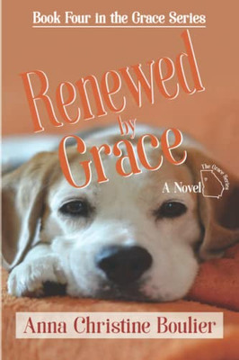 Renewed By Grace: Book Four In The Grace Series