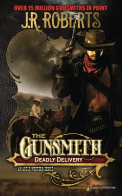 Deadly Delivery (The Gunsmith)