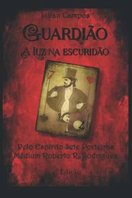 Guardião: A Luz Na Escuridão , Segunda Edição (Portuguese Edition)