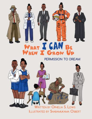 What I Can Be When I Grow Up: Permission To Dream