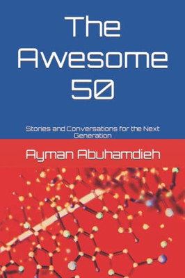 The Awesome 50: Stories And Conversations For The Next Generation
