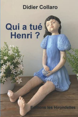 Qui A Tué Henri ? (French Edition)