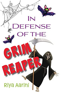 In Defense Of The Grim Reaper