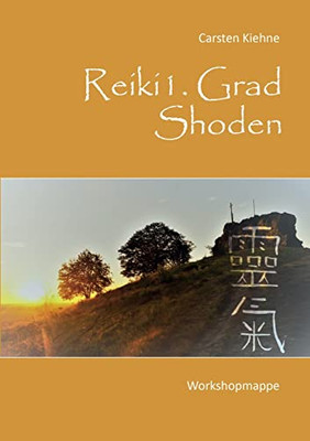 Reiki I. Grad - Shoden: Workshopmappe (German Edition)