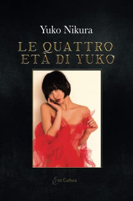 Le Quattro Età Di Yuko (Italian Edition)