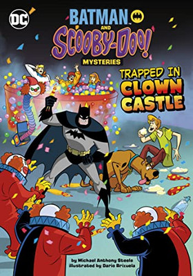 Trapped In Clown Castle (Batman And Scooby-Doo! Mysteries)
