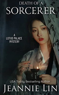 Death Of A Sorcerer: A Lotus Palace Mystery