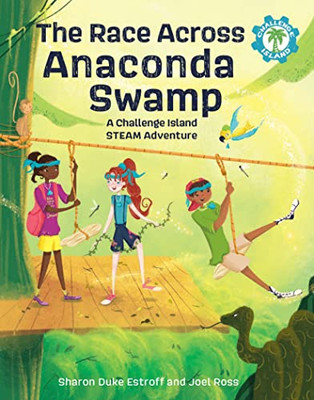 The Race Across Anaconda Swamp: A Challenge Island Steam Adventure (Challenge Island, 2)