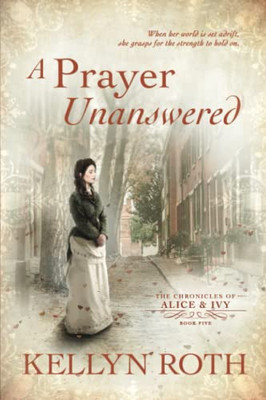 A Prayer Unanswered (The Chronicles Of Alice And Ivy)