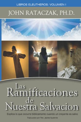 Las Ramificaciones De Nuestra Salvación (Spanish Edition)