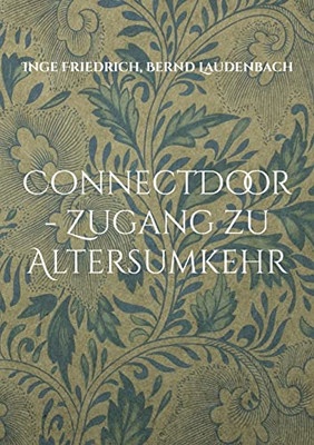 Connectdoor - Zugang Zu Altersumkehr (German Edition)