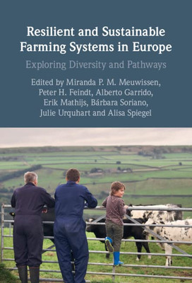 Resilient And Sustainable Farming Systems In Europe: Exploring Diversity And Pathways