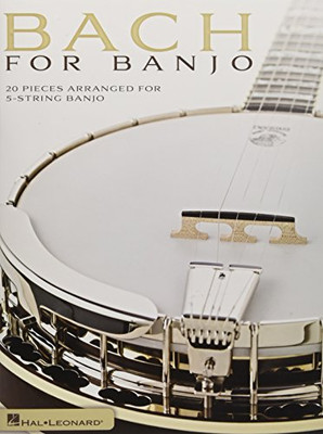 Bach for Banjo: 20 Pieces Arranged for 5-String Banjo