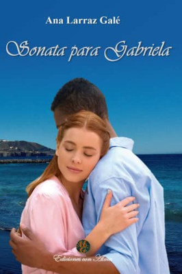 Sonata Para Gabriela (Spanish Edition)