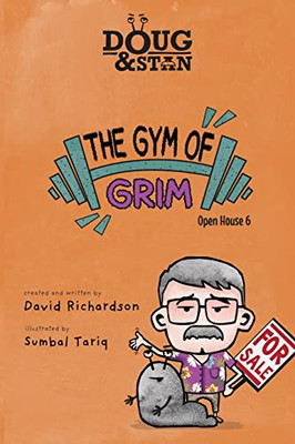 Doug & Stan - The Gym Of Grim: Open House 6 (Metropolis Series)