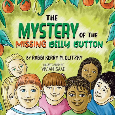 The Mystery Of The Missing Belly Button: Kerry M. Olitzky