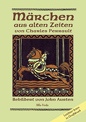 Märchen Aus Alten Zeiten: Bebildert Von John Austen - Leichter Lesen In Großdruck (German Edition)