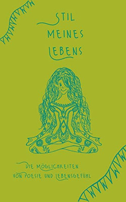 Stil Meines Lebens: Die Möglichkeiten Von Poesie Und Lebensgefühl (German Edition)