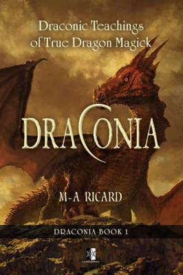 Draconia: Draconic Teachings Of True Dragon Magick