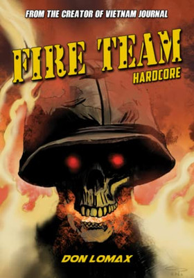 Fire Team: Hardcore (Vietnam Journal)