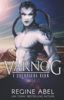 Varnog (I Guerrieri Xian) (Italian Edition)