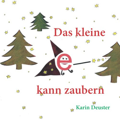 Das Kleine E Kann Zaubern (German Edition)