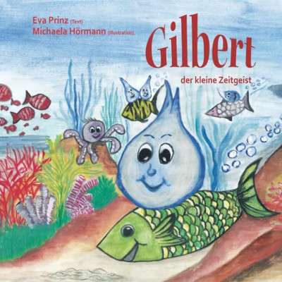 Gilbert, Der Kleine Zeitgeist (German Edition)