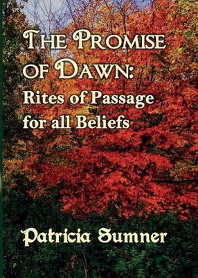 The Promise Of Dawn: Rites Of Passage For All Beliefs