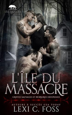 LÎle Du Massacre: Un Roman Sur Le Thème Du Harem Inversé (French Edition)