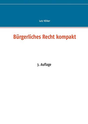 Bürgerliches Recht Kompakt: 4. Auflage (German Edition)