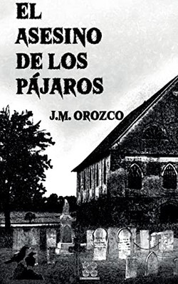 El Asesino De Los Pájaros (Spanish Edition)