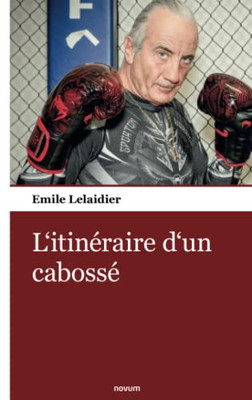L'Itinéraire D'Un Cabossé (French Edition)