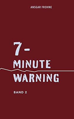 7-Minute Warning: Band 2 (German Edition)