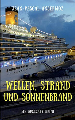 Wellen, Strand Und Sonnenbrand: Ein Buchcafé Krimi (German Edition)