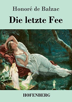 Die Letzte Fee: Roman (German Edition)