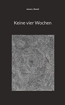 Keine Vier Wochen (German Edition)