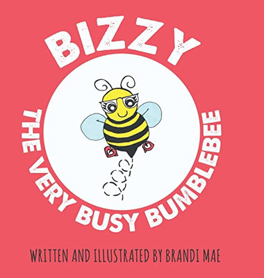 Bizzy The Very Busy Bumblebee