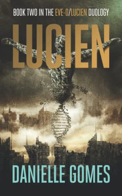 Lucien: Book Two In The Eve-0/Lucien Duology