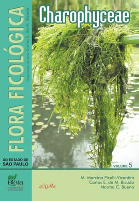 Flora Ficológica Do Estado De São Paulo  Volume 5: Charophyceae (Portuguese Edition)